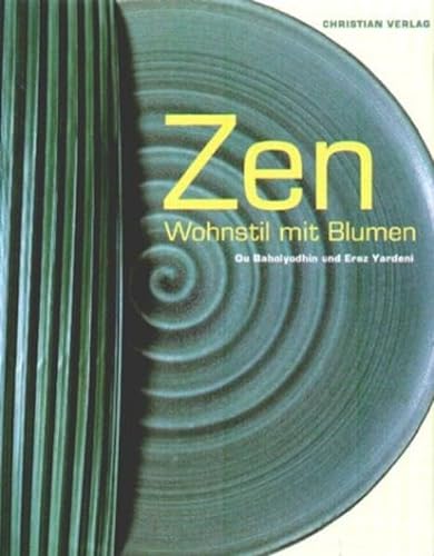 Stock image for Zen: Wohnstil mit Blumen. for sale by Antiquariat Bernhardt