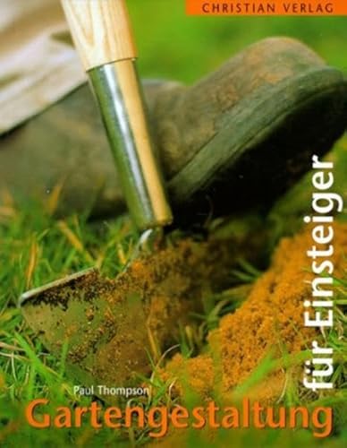 Gartengestaltung fÃ¼r Einsteiger (9783884725153) by Paul Thompson