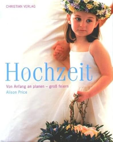 Beispielbild fr Hochzeit. Von Anfang an planen - gross feiern zum Verkauf von medimops