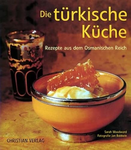 Beispielbild fr Die trkische Kche. Rezepte aus dem Osmanischen Reich zum Verkauf von medimops