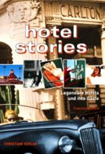 Imagen de archivo de Hotel Stories : Legendre Hotels und ihre Gste. Aus dem Franzsischen bersetzt von Brigitte Sauerwein. a la venta por Antiquariat KAMAS
