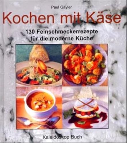 Beispielbild fr Kochen mit Kse.: 130 Feinschmeckerrezepte fr die moderne Kche. zum Verkauf von Eulennest Verlag e.K.