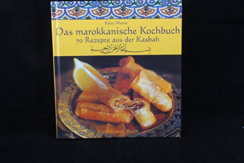 Das marokkanische Kochbuch 70 Rezepte aus der Kasbah - guter Zustand