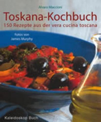 Beispielbild fr Toskana-Kochbuch. 150 Rezepte aus der vera cucina toscana zum Verkauf von medimops
