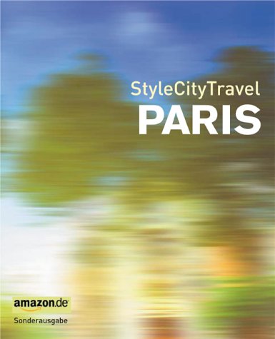9783884726082: StyleCityTravel Paris. Amazon.de Sonderausgabe (Livre en allemand)