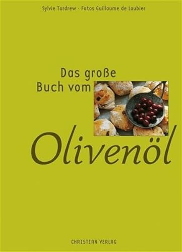 Beispielbild fr Das groe Buch vom Olivenl zum Verkauf von medimops