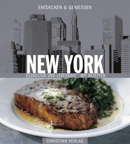 Beispielbild fr New York : Esskultur und Lebensart mit Rezepten. Text und Rezepte von Carolynn Carreno.Fotografien von Quentin Bacon.Herausgegeben von Chuck Williams.Aus dem Englischen bersetzt von Natascha Afanassjew / Entdecken und geniessen. zum Verkauf von Antiquariat KAMAS