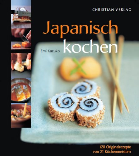 Beispielbild fr Japanisch kochen. 120 Originalrezepte von 21 Kchenmeistern zum Verkauf von medimops