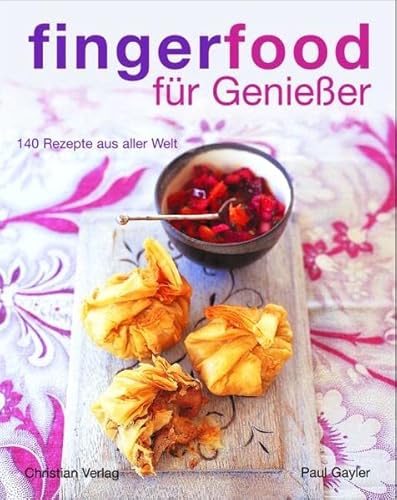 9783884727942: Fingerfood fr Genieer: 140 Rezepte aus aller Welt