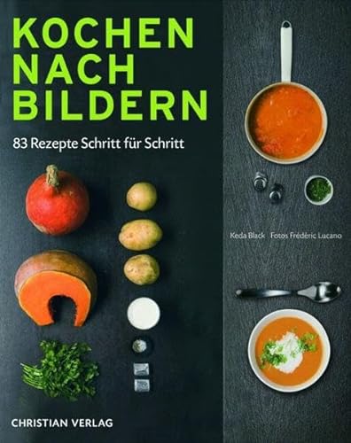 Stock image for Kochen Nach Bildern 83 Rezepte Schritt fur Schritt for sale by Bookmans