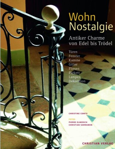 Stock image for WohnNostalgie: Antiker Charme von Edel bis Trdel von Christine Comte (Autor) for sale by BUCHSERVICE / ANTIQUARIAT Lars Lutzer