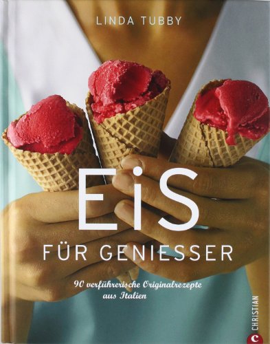 Stock image for Eis fr Genieer: 90 verfhrerische Originalrezepte aus Italien for sale by medimops