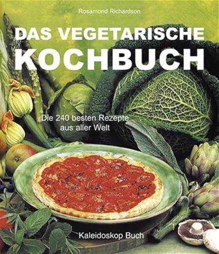 Beispielbild fr Das vegetarische Kochbuch. Die 240 besten Rezepte aus aller Welt zum Verkauf von medimops