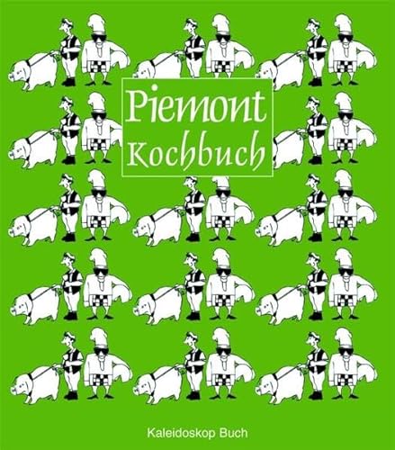 Stock image for Piemont-Kochbuch: ber 60 landestypische Rezepte for sale by medimops