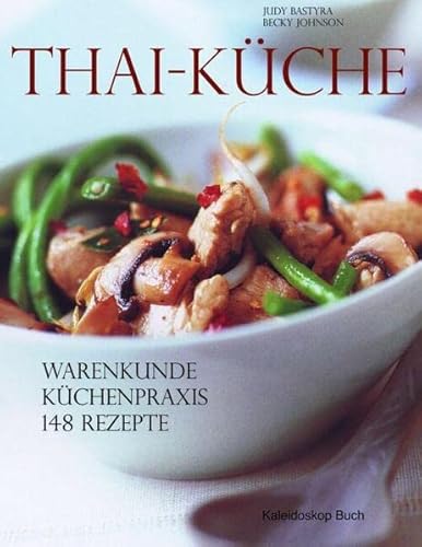 9783884728680: Thai-Kche: Kchenpraxis - Warenkunde - 150 Rezepte