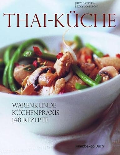 Imagen de archivo de Thai-Kche: Kchenpraxis - Warenkunde - 150 Rezepte a la venta por medimops