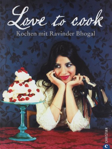 Beispielbild fr Love to cook: Kochen mit Ravinder Bhogal zum Verkauf von medimops