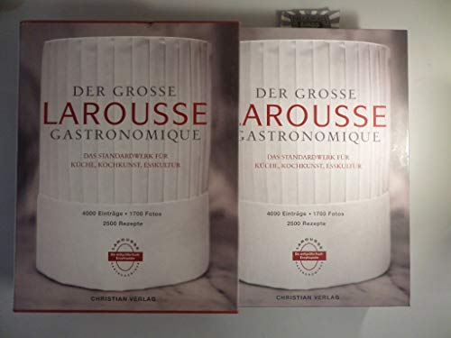 9783884729007: Der groe Larousse Gastronomique. Das Standardwerk fr Kche, Kochkunst, Esskultur: Mit 4000 Eintrge, 1700 Fotos, 2500 Rezepte