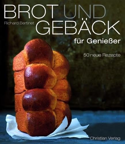 Imagen de archivo de Brot und Gebck fr Genieer: 50 neue Rezepte a la venta por medimops