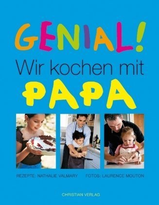 Beispielbild fr Genial! Wir kochen mit Papa zum Verkauf von Versandantiquariat Felix Mcke