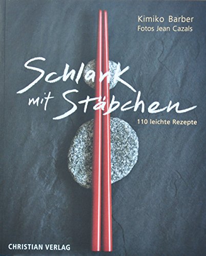 Schlank mit StÃ¤bchen: 110 leichte Rezepte (9783884729410) by [???]