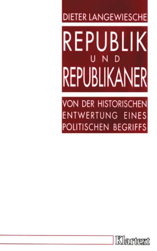 Stock image for Republik und Republikaner. Von der historischen Entwertung eines politischen Begriffs for sale by medimops