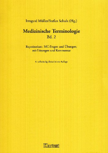Medizinische Terminologie Bd. 2. Repititorium: MC-Fragen und Übungen. Mit Lösungen und Kommentar.