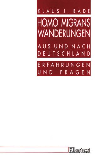 Beispielbild fr Homo Migrans: Wanderungen aus und nach Deutschland. Erfahrungen und Fragen zum Verkauf von medimops