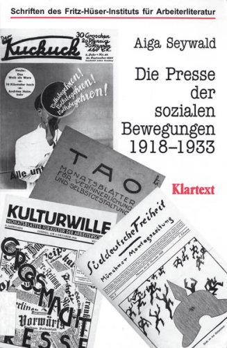 Beispielbild fr Die Presse der sozialen Bewegungen 1918-1933: Kommentiertes Bestandsverzeichnis deutschsprachiger Zeitungen und Zeitschriften der Linksparteien, . 1918 bis 1933 in Ruhrgebietsarchiven zum Verkauf von medimops