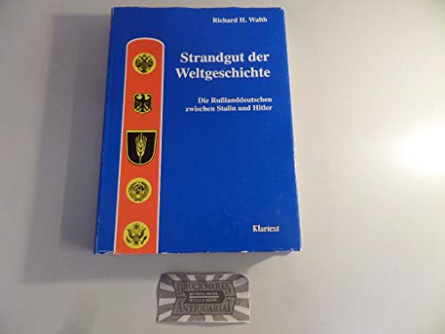 Imagen de archivo de Strandgut der Weltgeschichte. Die Rulanddeutschen zwischen Stalin und Hitler a la venta por medimops