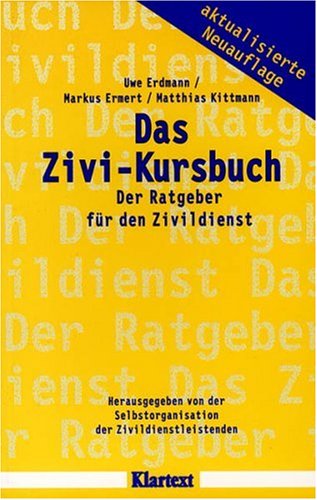 Stock image for Das Zivi-Kursbuch Der Ratgeber fr den Zivildienst for sale by Antiquariat Smock