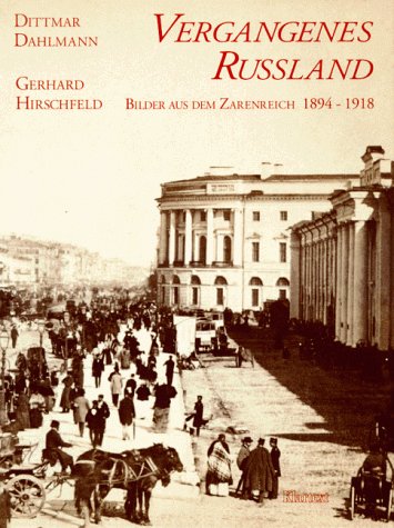 9783884742716: Vergangenes Russland. Bilder aus dem Zarenreich 1894-1917