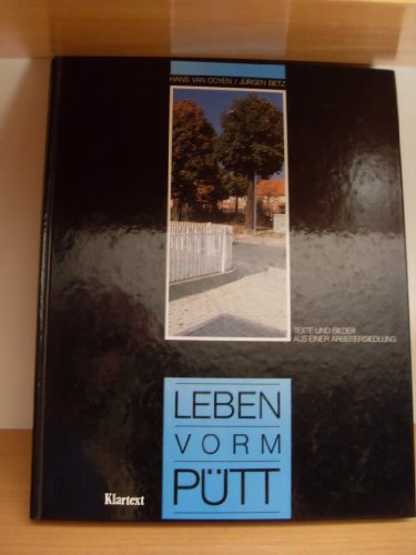 Stock image for Leben vorm Ptt. Texte und Bilder aus einer Arbeitersiedlung for sale by medimops
