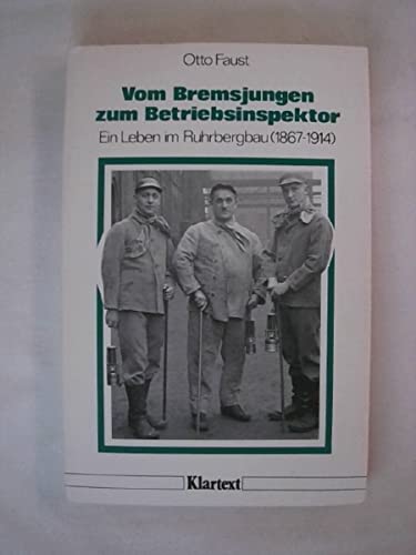 9783884743355: Vom Bremsjungen zum Betriebsinspektor: Ein Leben im Ruhrbergbau 1867-1914 (Livre en allemand)