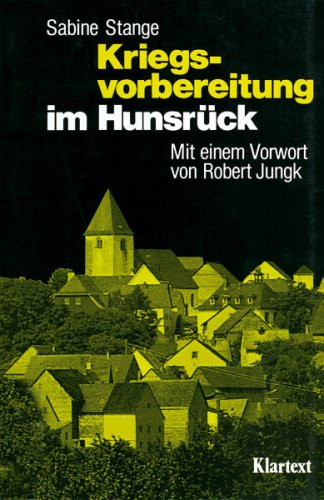 Beispielbild fr Kriegvorbereitung im Hunsrck - Der Einflu der Raketenstationierung auf den Alltag der Menschen - Vorwort von Robert Jungk zum Verkauf von Jagst Medienhaus