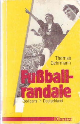 9783884744482: Fussballrandale: Hooligans in Deutschland (German Edition)
