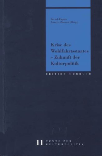Stock image for Krise des Wohlfahrtsstaates - Zukunft der Kulturp for sale by Buchpark