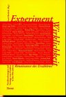 Beispielbild fr Experiment Wirklichkeit, Renaissance des Erzhlens? ; Poetikvorlesungen und Vortrge zum Erzhlen in den 90er Jahren, zum Verkauf von Grammat Antiquariat