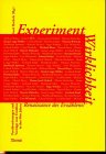 Stock image for Experiment Wirklichkeit, Renaissance des Erzhlens? ; Poetikvorlesungen und Vortrge zum Erzhlen in den 90er Jahren, for sale by Grammat Antiquariat