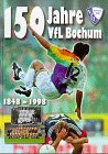 Hundertfünfzig 150 Jahre Vfl Bochum. 1848 - 1998
