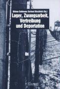 9783884747476: Lager, Zwangsarbeit, Vertreibung und Deportation. Dimensionen der Massenverbrechen in der Sowjetunion und in Deutschland 1933 bis 1945