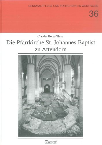 Die Pfarrkirche St. Johannes Baptist zu Attendorn. Die Ausgrabungen v. 1974. M. Beitr. v. Otto Hö...