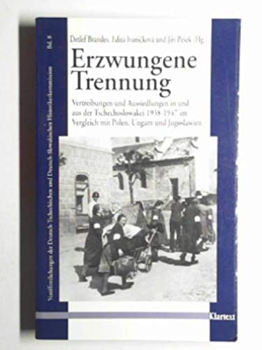 9783884748039: Erzwungene Trennung: Vertreibungen und Aussiedlungen in und aus der Tschechoslowakei 1938-1947 im Vergleich mit Polen, Ungarn und Jugoslawien