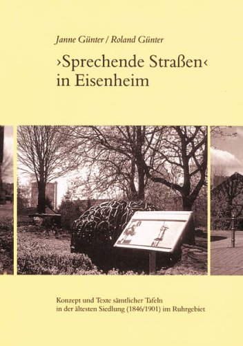 Sprechende Straßen in Eisenheim: Konzept und Texte sämtlicher Tafeln in der ältesten Siedlung (18