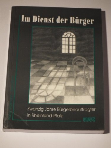 Beispielbild fr Im Dienst der Brger : zwanzig Jahre Brgerbeauftragter in Rheinland-Pfalz / Walter Mallmann ; Heinz Monz zum Verkauf von Versandantiquariat Buchegger