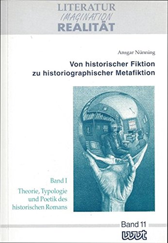 9783884761663: Von historischer Fiktion zu historiographischer Metafiktion: Theorie, Typologie und Poetik des historischen Romans