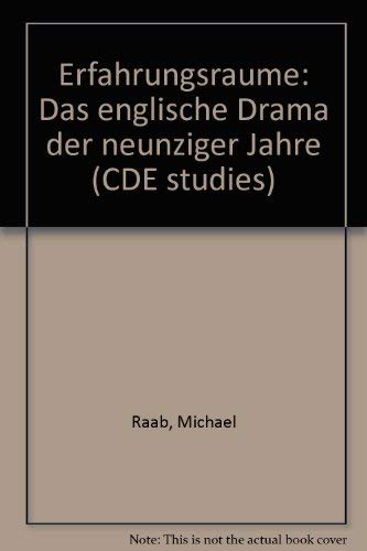 9783884763551: Erfahrungsraume: Das englische Drama der neunziger Jahre (CDE studies) (German Edition)