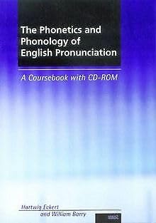 9783884765487: The Phonetics and Phonology of English Pronunciation. A Coursebook