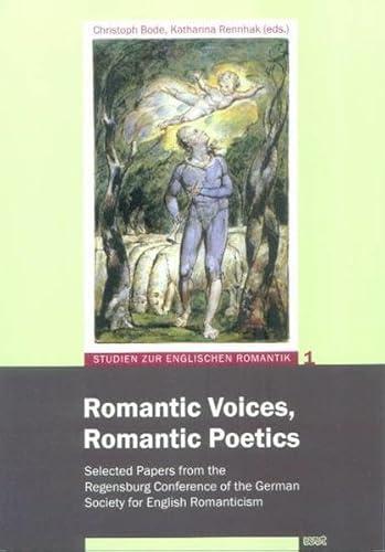 Beispielbild fr Romantic Voices, Romantic Poetis: Selected Papers from the Regensburg Conference of the German Society for English Romanticism zum Verkauf von Wonder Book