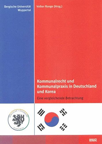 9783884767771: Kommunalrecht und Kommunalpraxis in Deutschland und Korea: Eine vergleichende Betrachtung
